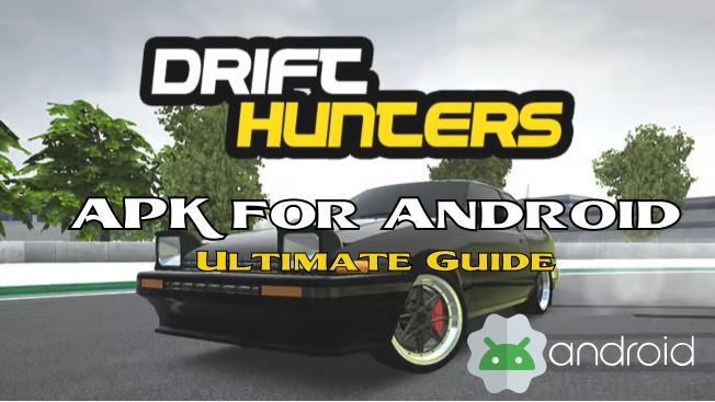 Drift Hunters APK for Android: Ultimate Guide